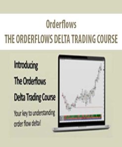 Orderflows – THE ORDERFLOWS DELTA TRADING COURSE | Available Now !