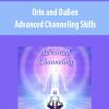 Orin and DaBen – Advanced Channeling Skills (No Transcript) | Available Now !