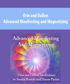 Orin and DaBen – Advanced Manifesting and Magnetizing (No Transcript) | Available Now !