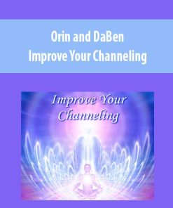 Orin and DaBen – Improve Your Channeling (No Transcript) | Available Now !