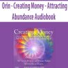 Orin – Creating Money – Attracting Abundance Audiobook | Available Now !