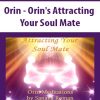 Orin – Orin’s Attracting Your Soul Mate (No Transcript) | Available Now !