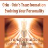 Orin – Orin’s Transformation: Evolving Your Personality (No Transcript) | Available Now !