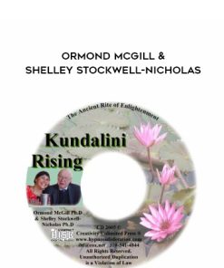 Ormond McGill & Shelley Stockwell-Nicholas – Kundalini Rising The Ancient Rite of Enlightenment | Available Now !