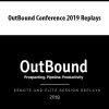 OutBound Conference 2019 Replays | Available Now !