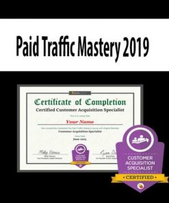 Paid Traffic Mastery 2019 | Available Now !