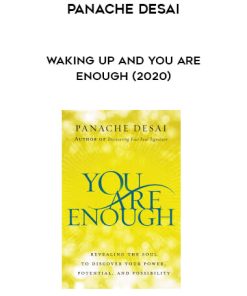 Panache Desai – Waking Up & You Are Enough 2020 | Available Now !