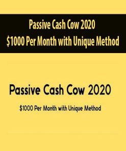 Passive Cash Cow 2020 – $1000 Per Month with Unique Method | Available Now !