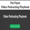 Pat Flynn – Video Podcasting Playbook | Available Now !