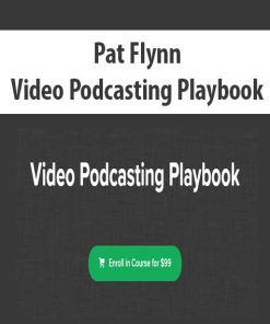 Pat Flynn – Video Podcasting Playbook | Available Now !