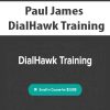 Paul James – DialHawk Training | Available Now !