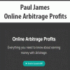 Paul James – Online Arbitrage Profits | Available Now !