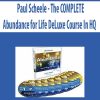 Paul Scheele – The COMPLETE Abundance for Life DeLuxe Course In HQ | Available Now !