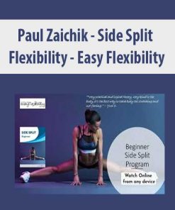 Paul Zaichik – Side Split Flexibility – Easy Flexibility | Available Now !