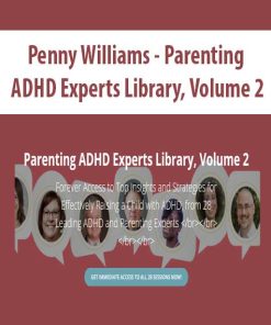 Penny Williams – Parenting ADHD Experts Library, Volume 2 | Available Now !