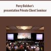 Perry Belcher’s presentation Private Client Seminar | Available Now !