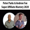 Peter Parks & Andrew Fox – Super Affiliate Mastery 2020 | Available Now !