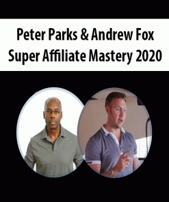 Peter Parks & Andrew Fox – Super Affiliate Mastery 2020 | Available Now !