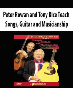 Peter Rowan and Tony Rice Teach Songs, Guitar and Musicianship | Available Now !