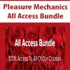 Pleasure Mechanics – All Access Bundle | Available Now !