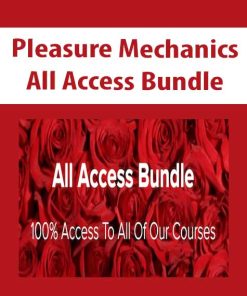 Pleasure Mechanics – All Access Bundle | Available Now !