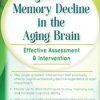 Cognitive & Memory Decline in the Aging Brain: Effective Assessment & Intervention | Available Now !