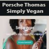 Porsche Thomas – Simply Vegan | Available Now !