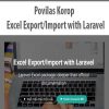 Povilas Korop – Excel ExportImport with Laravel | Available Now !