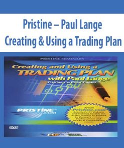 Pristine – Paul Lange – Creating & Using a Trading Plan | Available Now !