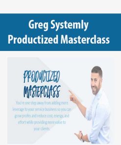 Productized Masterclass by Greg Systemly | Available Now !