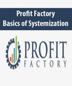 Profit Factory – Basics of Systemization | Available Now !