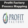 Profit Factory – Process Mapping | Available Now !