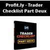 Profit.ly – Trader Checklist Part Deux | Available Now !
