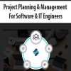 Project Planning & Management For Software & IT Engineers | Available Now !