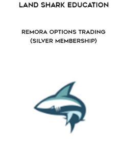 Land Shark Education – REMORA OPTIONS TRADING (Silver Membership) | Available Now !