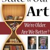 The State of Our Art: We’re Older. Are We Better? – Bessel van der Kolk, Daniel Siegel | Available Now !