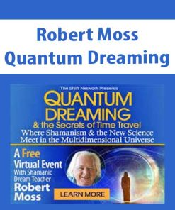Quantum Dreaming – Robert Moss | Available Now !