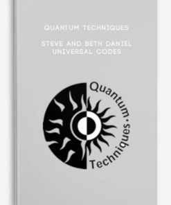 Quantum Techniques- Steve and Beth Daniel- Universal Codes | Available Now !