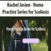 Rachel Jesien – Home Practice Series for Scoliosis | Available Now !