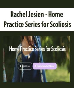 Rachel Jesien – Home Practice Series for Scoliosis | Available Now !