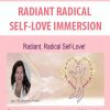 RADIANT RADICAL SELF-LOVE IMMERSION | Available Now !