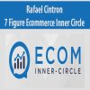 Rafael Cintron – 7 Figure Ecommerce Inner Circle | Available Now !