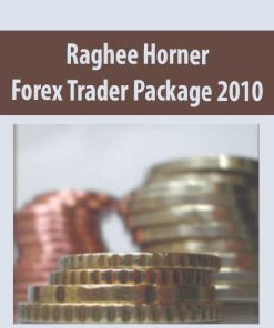 Raghee Horner – Forex Trader Package 2010 | Available Now !