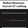 Rahul Mannan – Secret CF selling | Available Now !