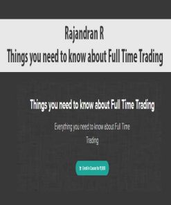 Rajandran R – Things you need to know about Full Time Trading | Available Now !