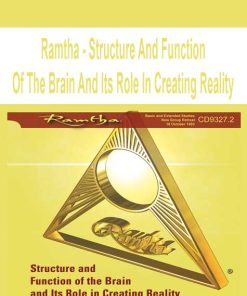 Ramtha – Structure And Function Of The Brain And Its Role In Creating Reality | Available Now !