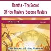 Ramtha – The Secret Of How Masters Become Masters | Available Now !