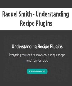 Raquel Smith – Understanding Recipe Plugins | Available Now !