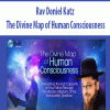 The Divine Map of Human Consciousness With Rav Doniel Katz | Available Now !