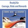 Ready2Go – Courage, Risks and Rewards | Available Now !